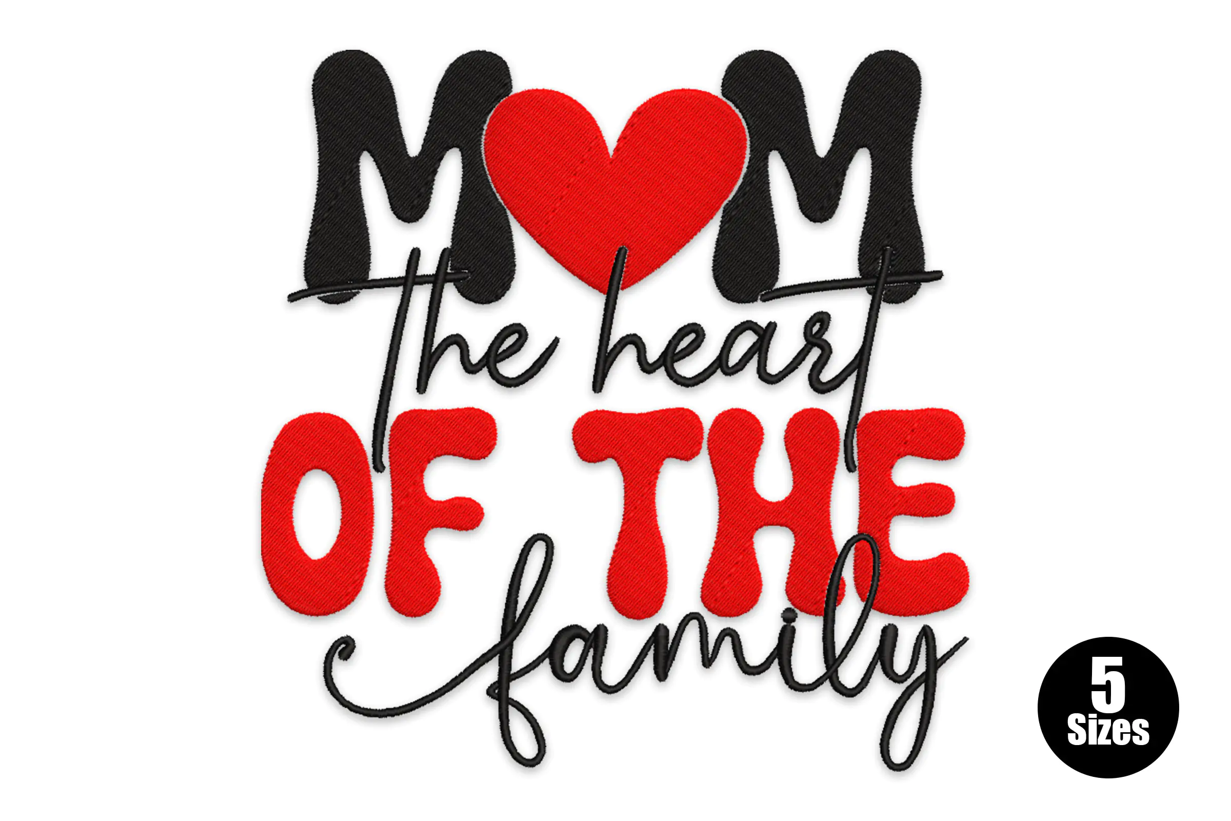 Mom the Heart of the Family Mother's Day Embroidery Design