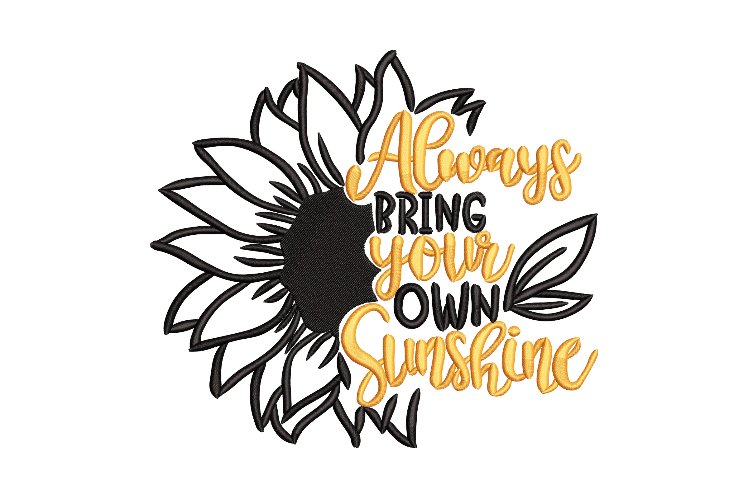 Always Bring Your Own Sunshine Embroidery Design