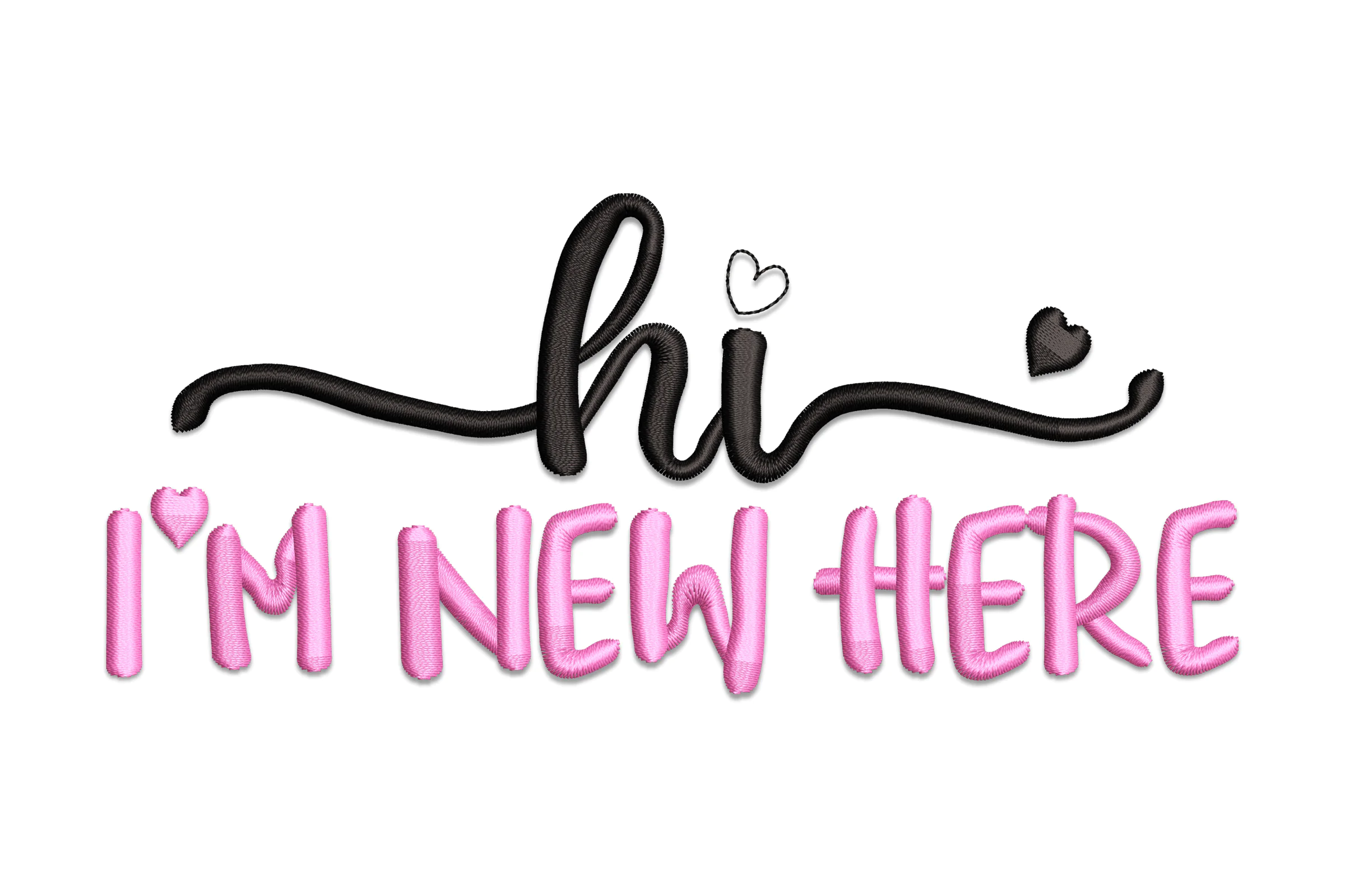 Hi I'm New Here Embroidery Design