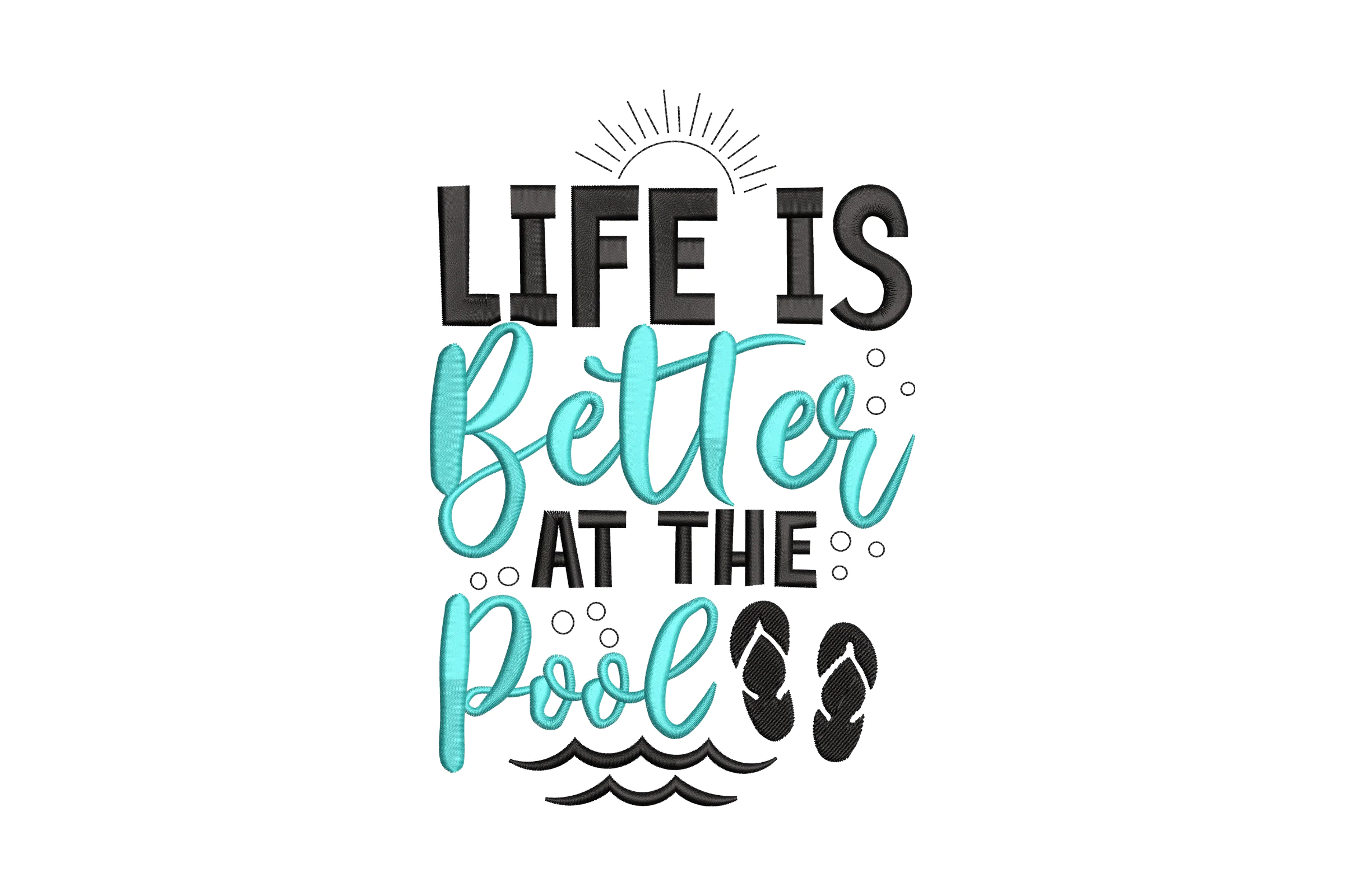 Life is Better by the Pool Embroidery Design