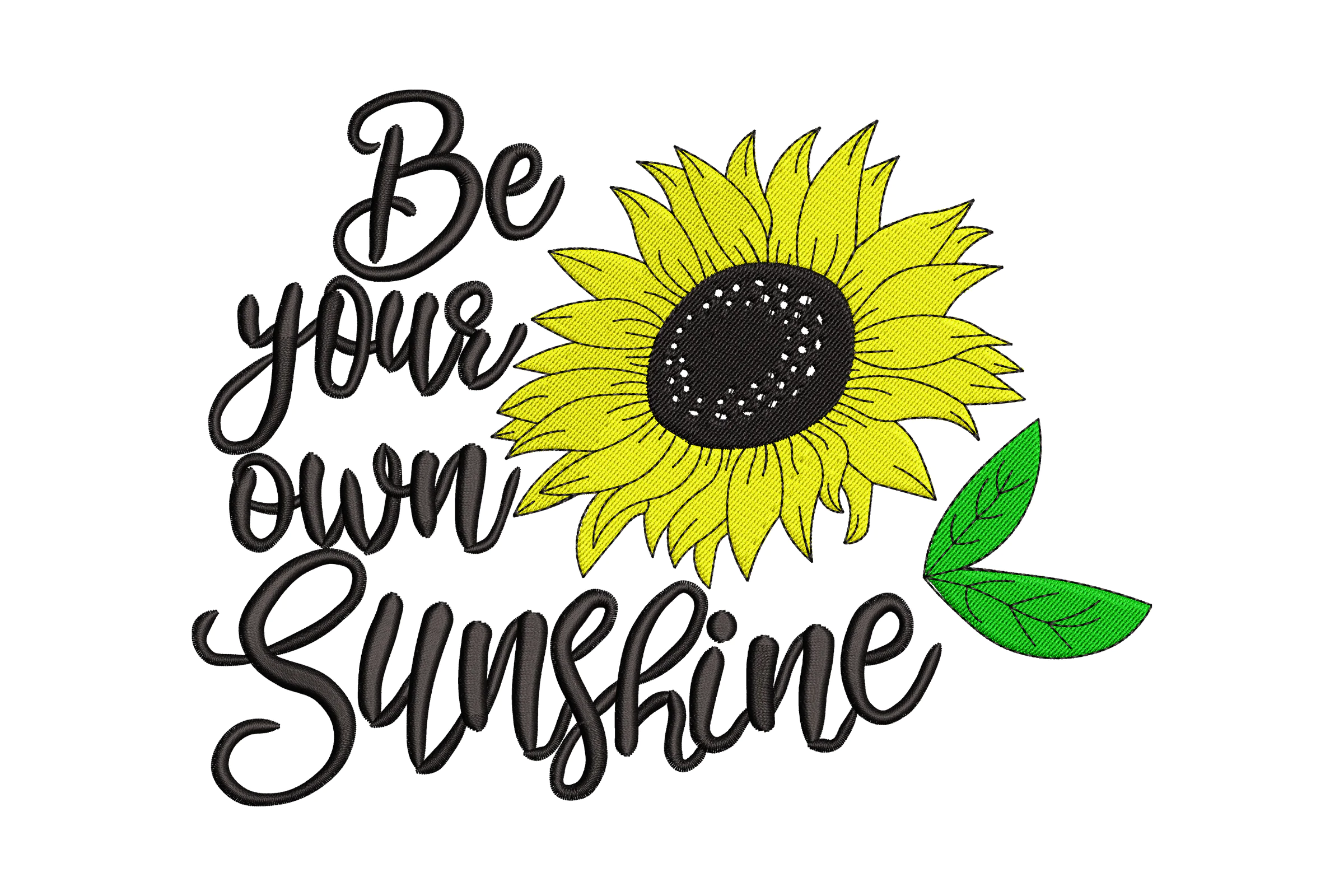 Be Your Own Sunshine Embroidery Design