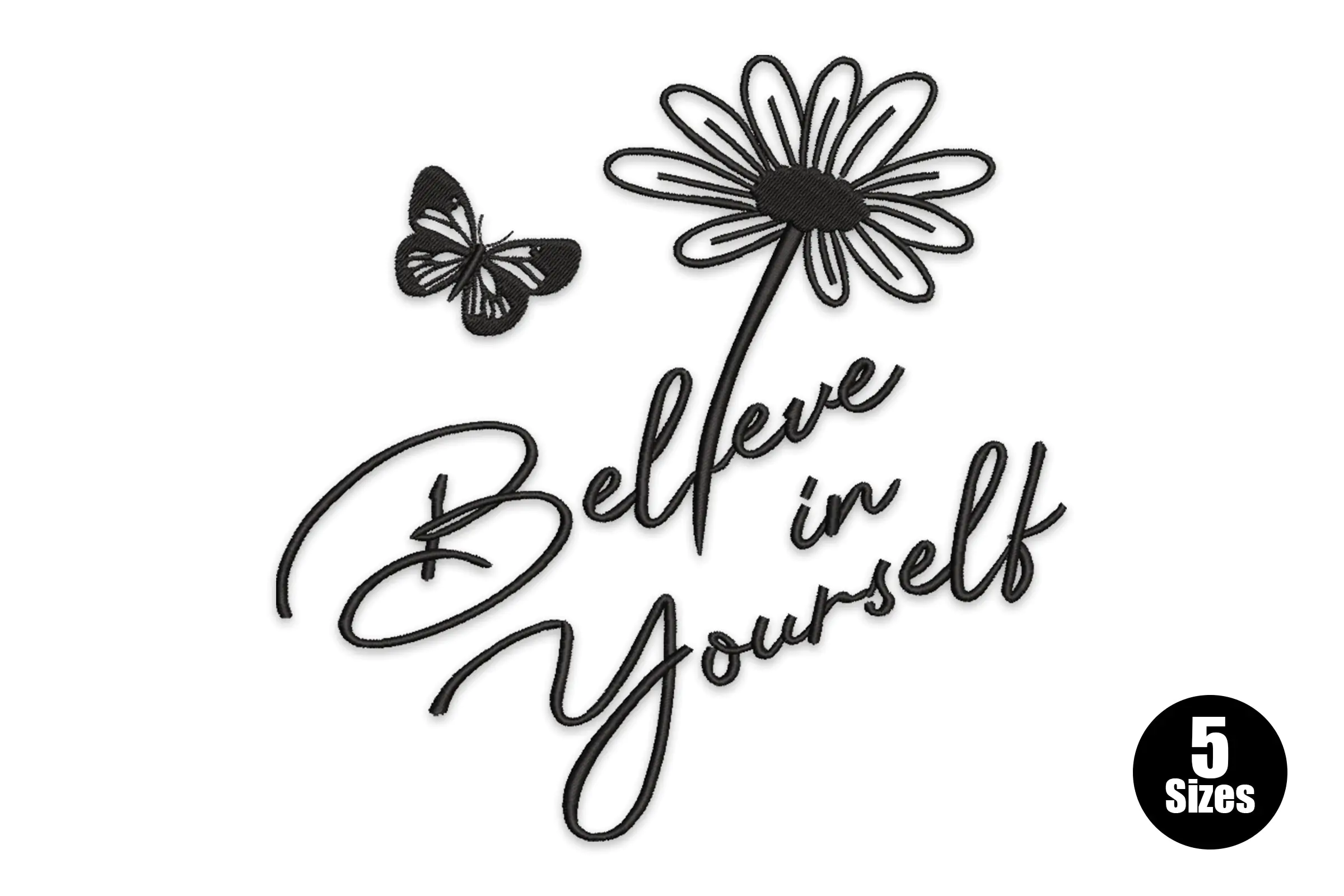 Believe in Yourself Embroidery Design