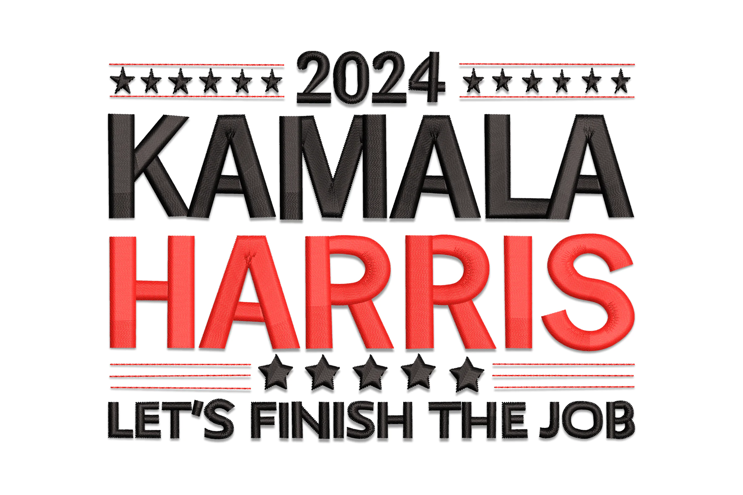 Kamala Harris 2024 Let's Finish The Job Embroidery Design
