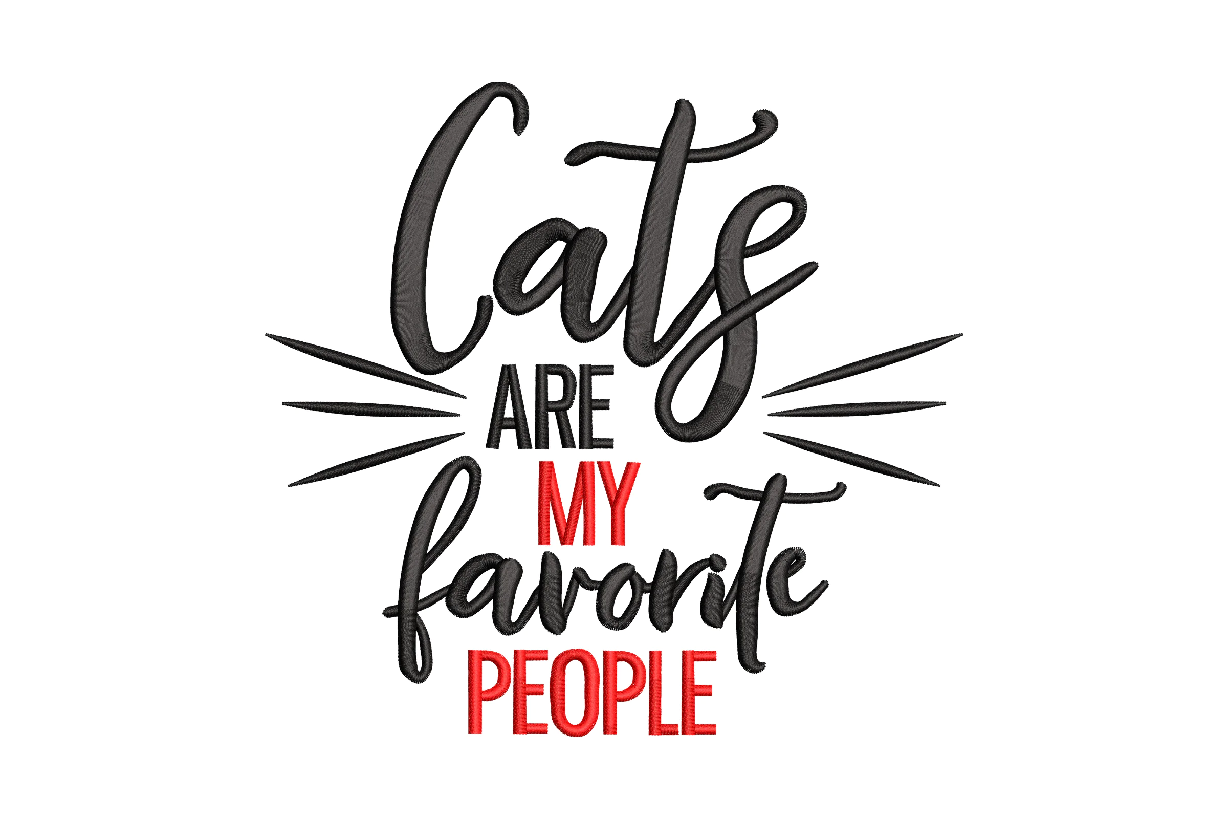 Cats Are My Favorite People Embroidery Design