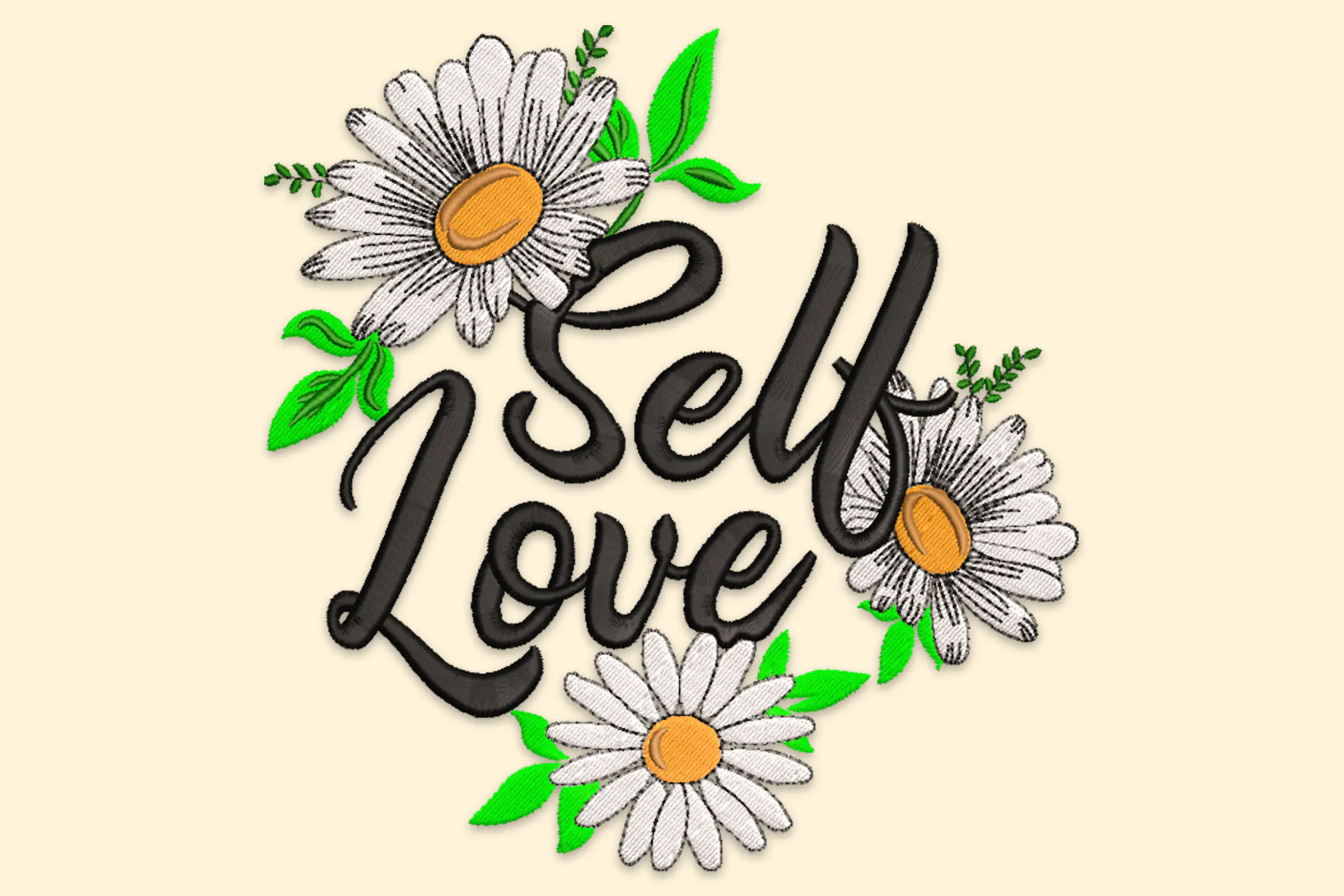 Self Love with Daisy Embroidery Design