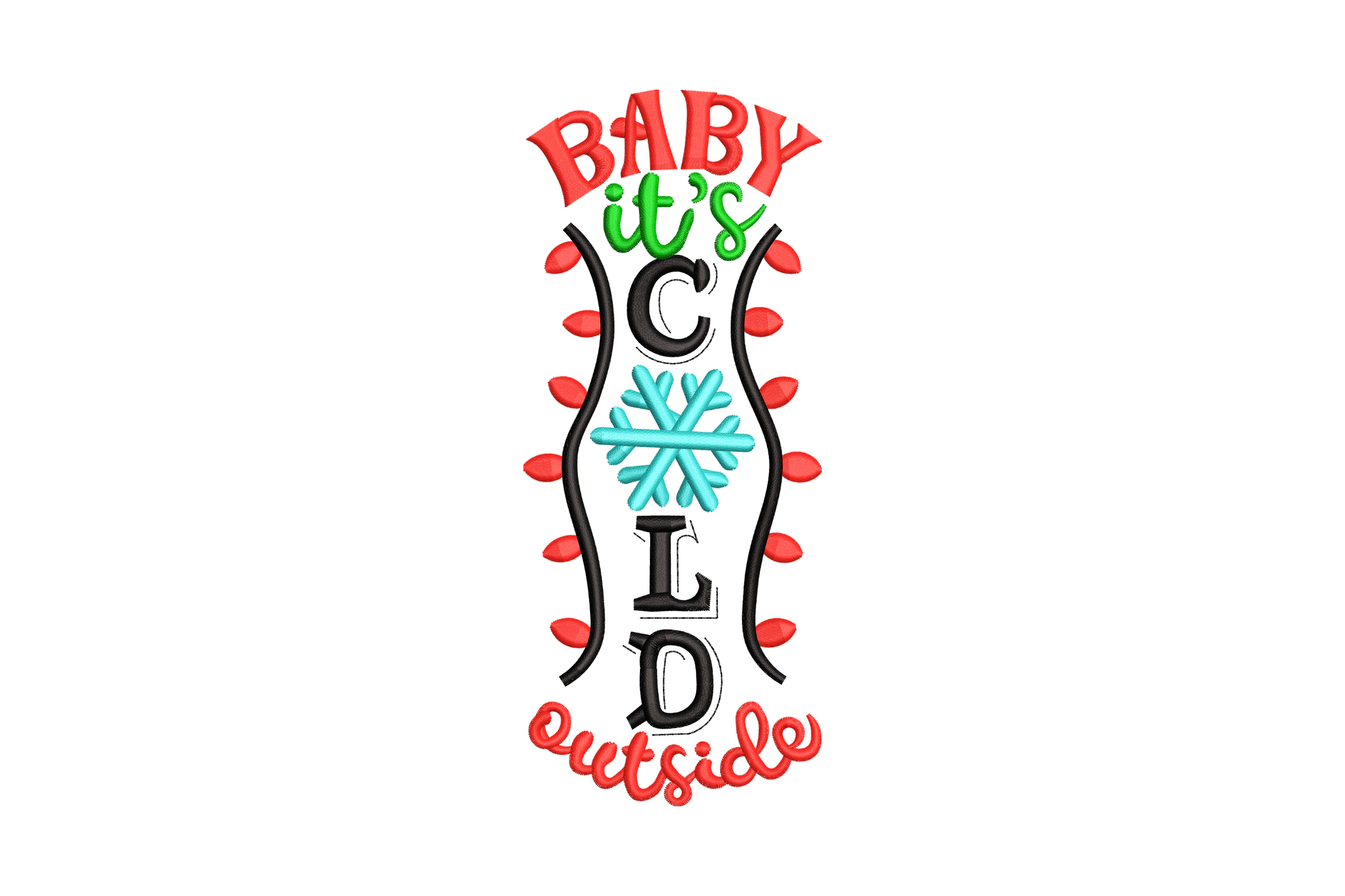 Baby It's Cold Outside Christmas Embroidery Design