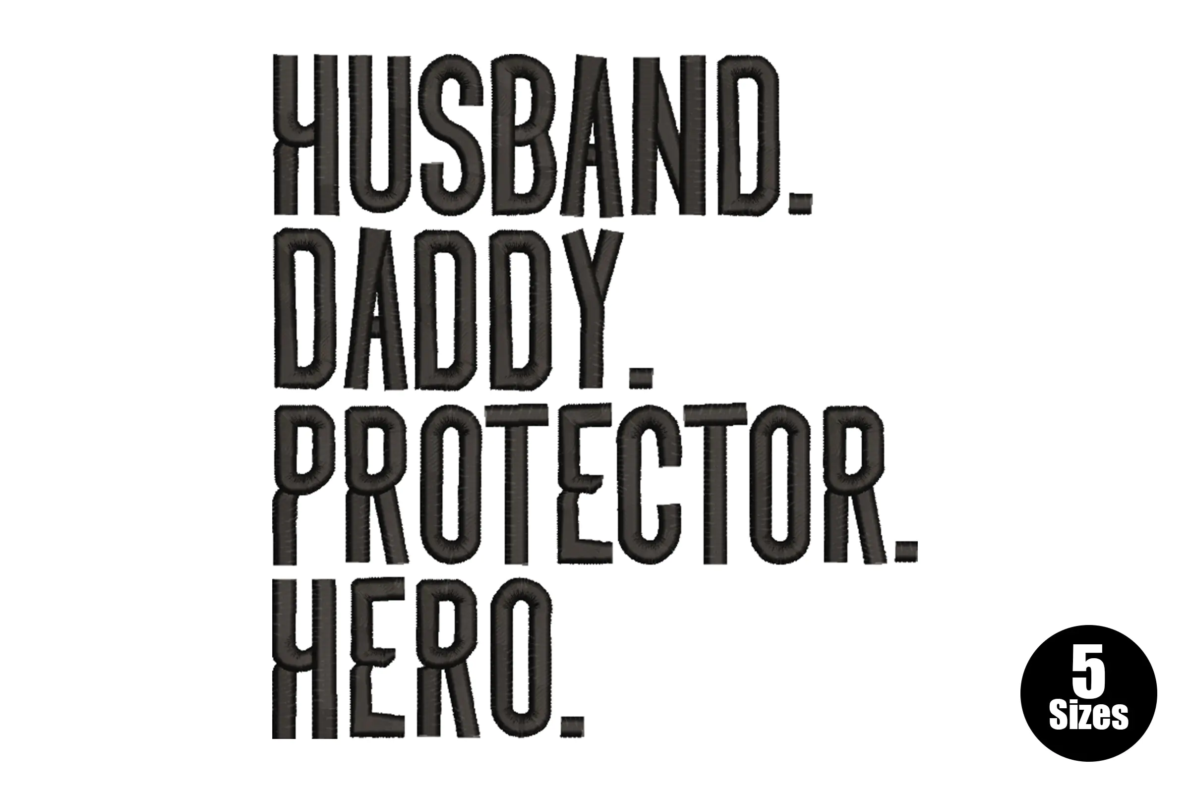 Husband Daddy Protector Hero Embroidery Design