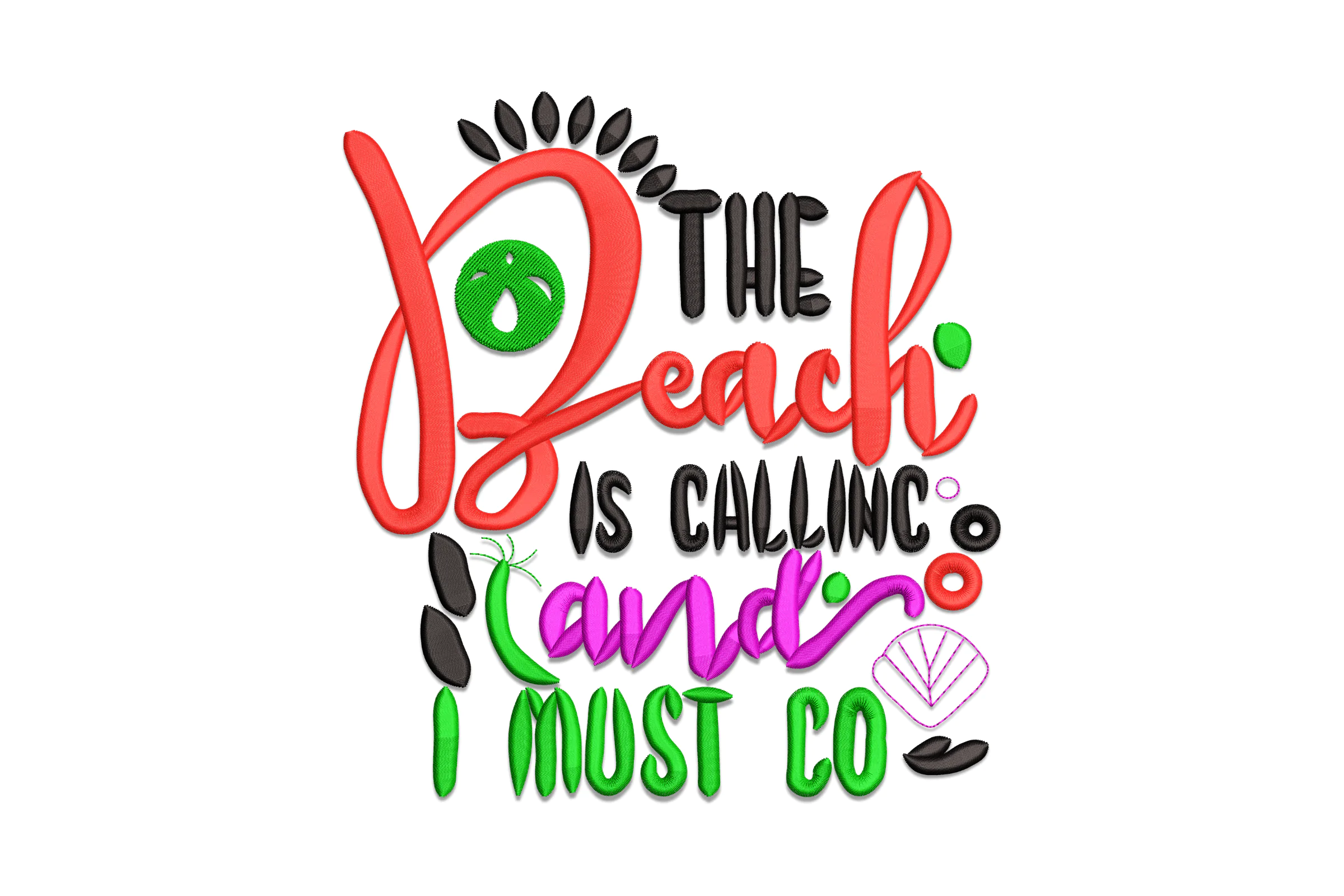 Beach Is Calling And I Must Go Embroidery Design