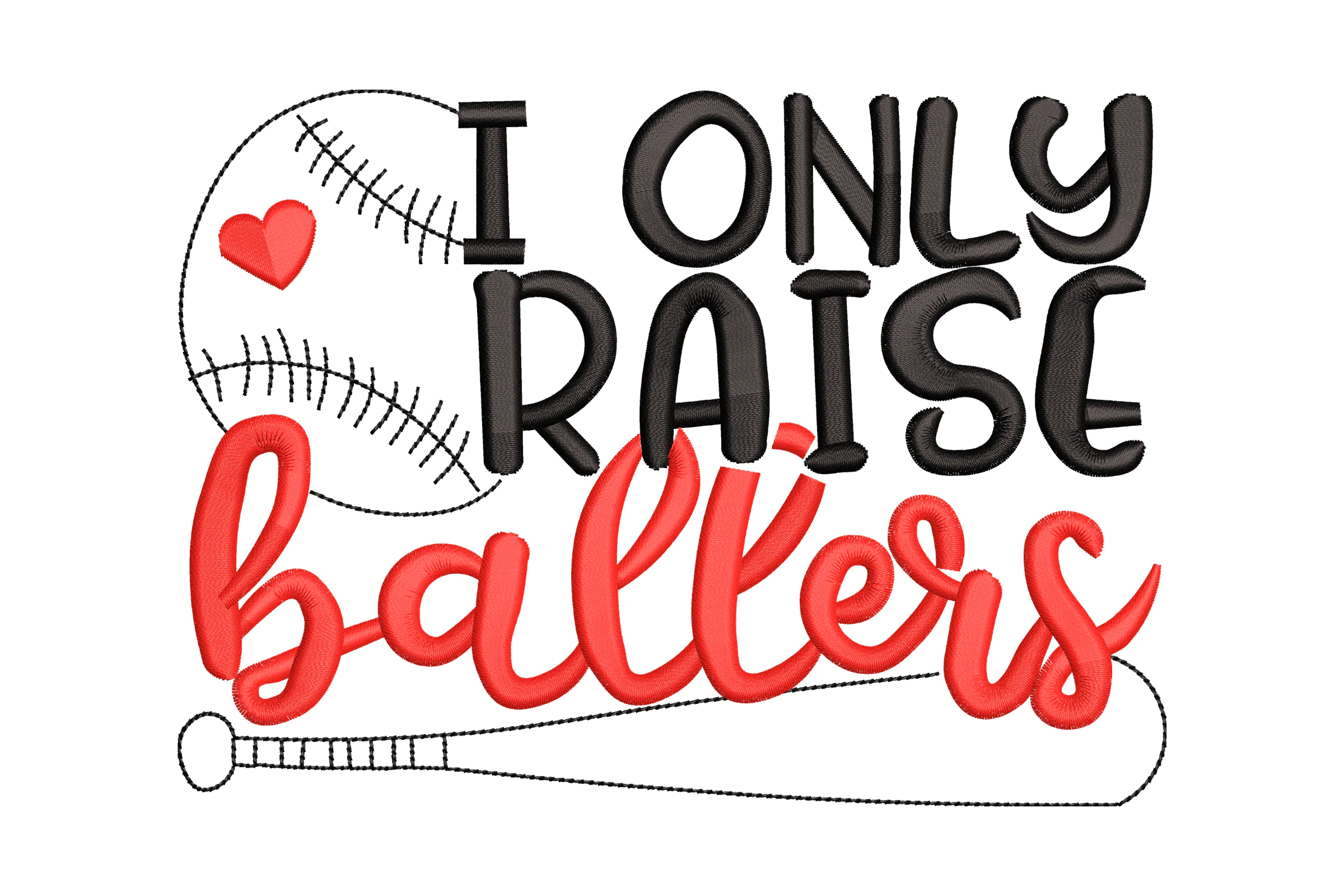 I Only Raise Ballers Baseball Embroidery Design