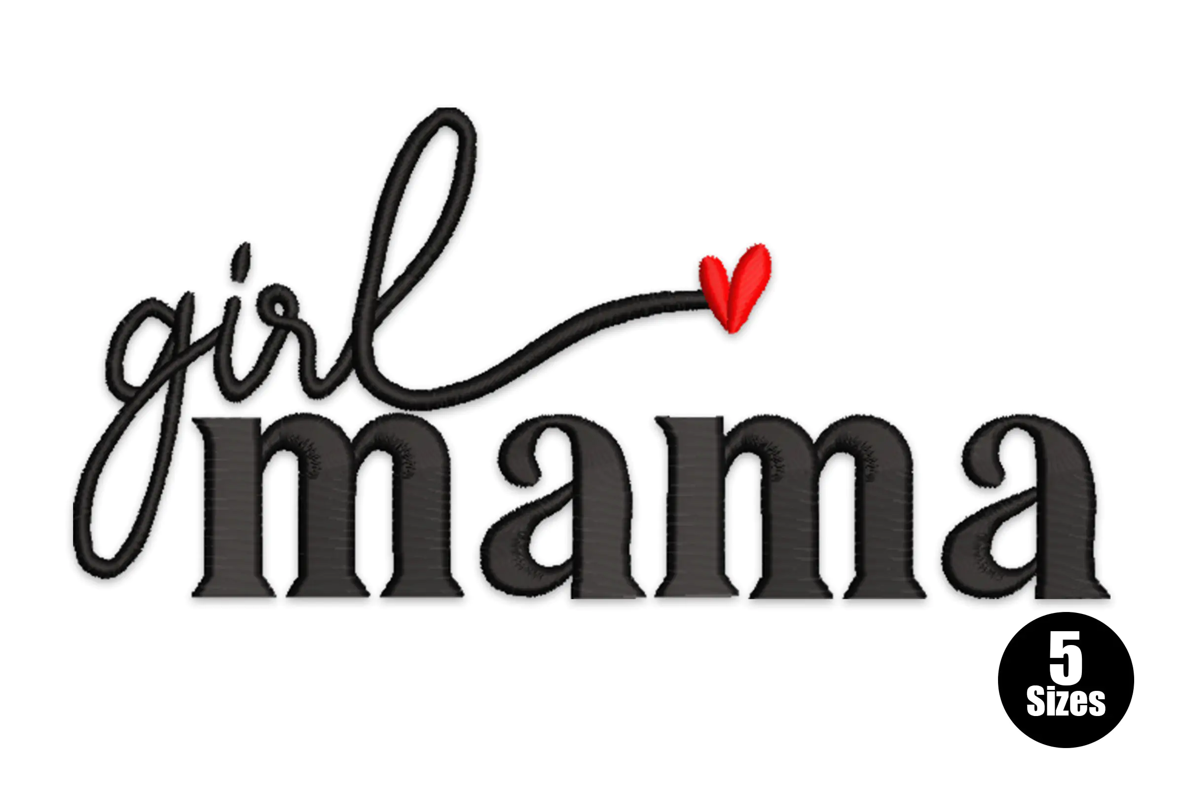 Girl Mama Embroidery Design File