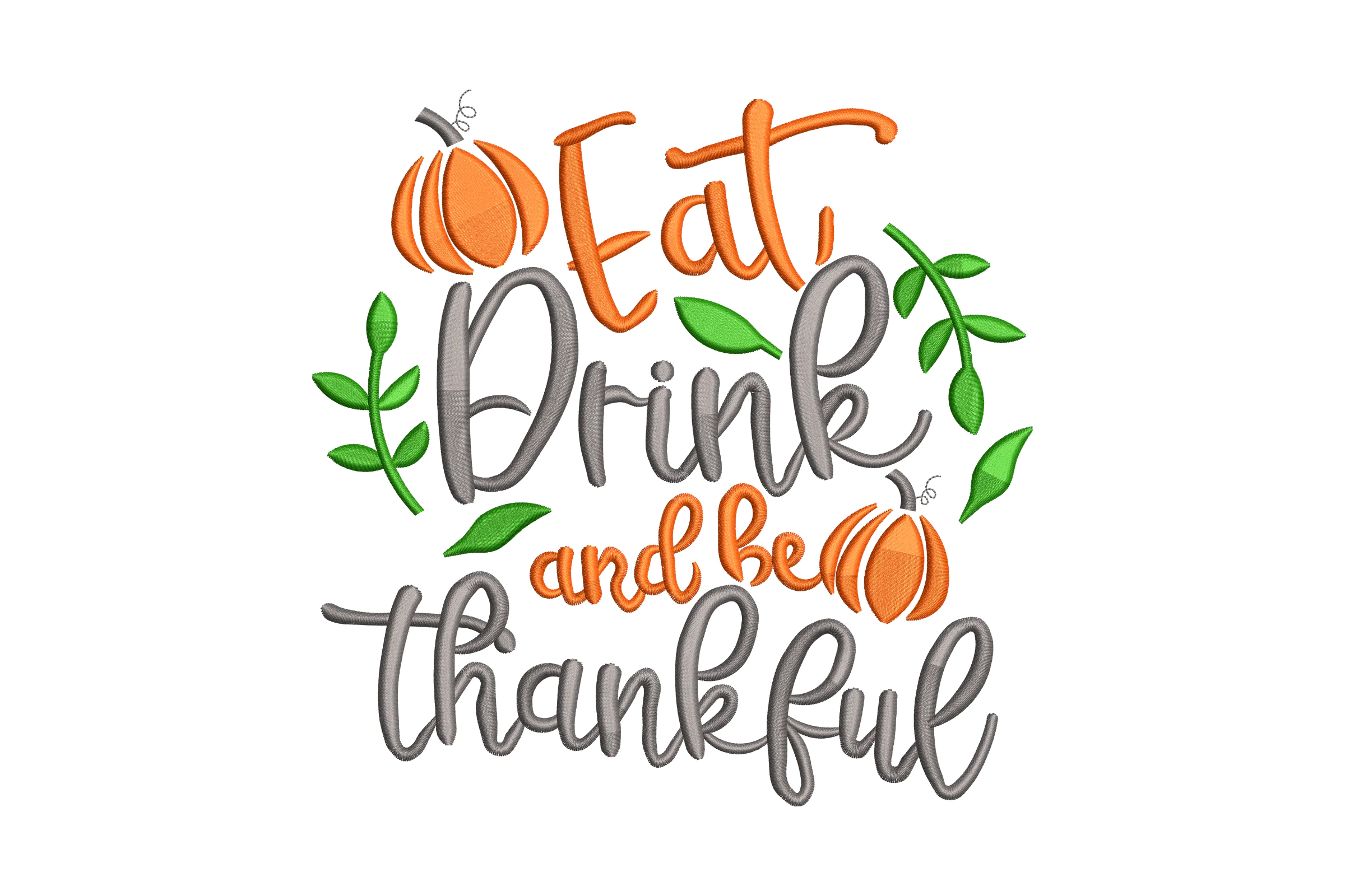 Eat Drink and be Thankful Machine Embroidery Design