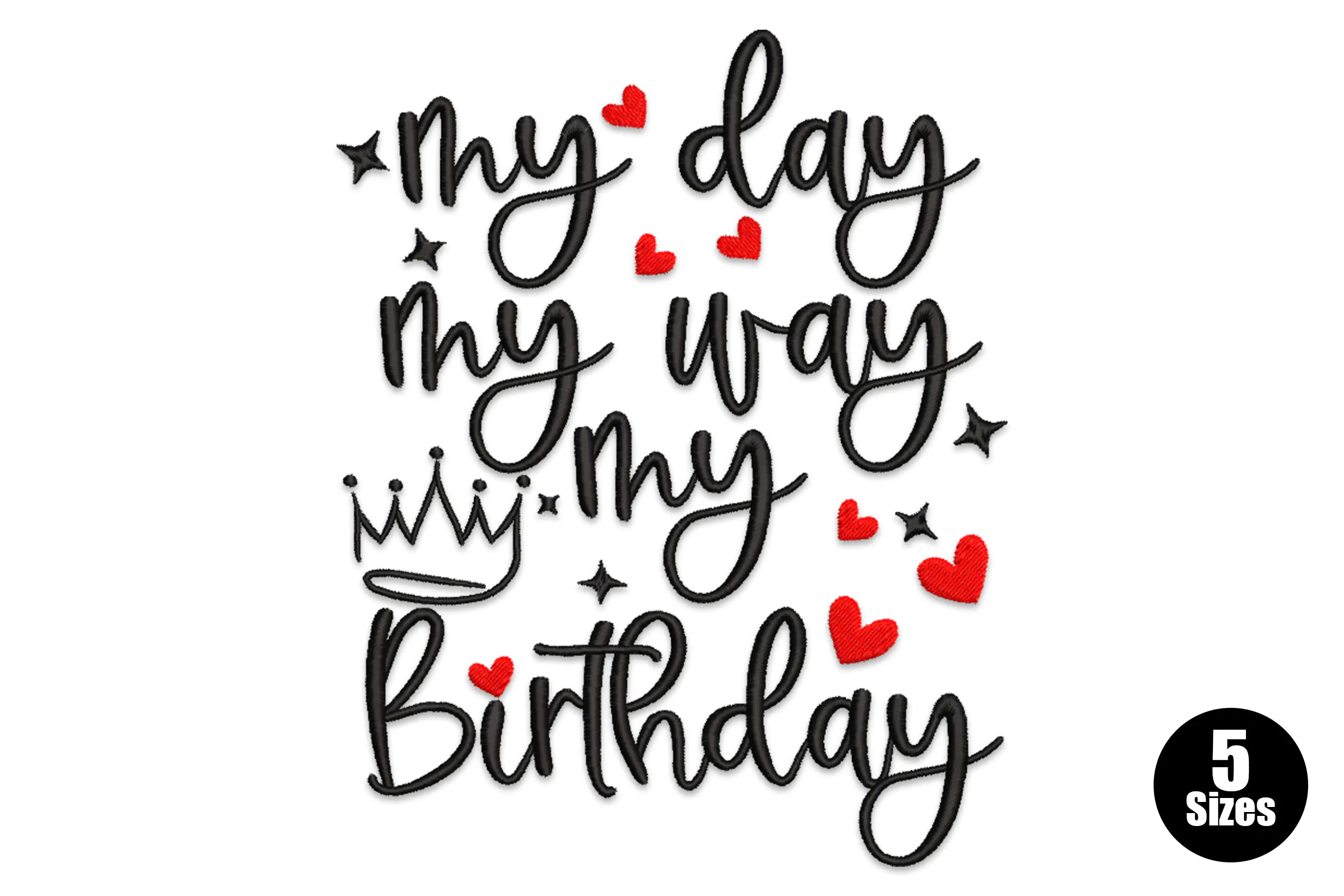 My Day My Way My Birthday Embroidery Design