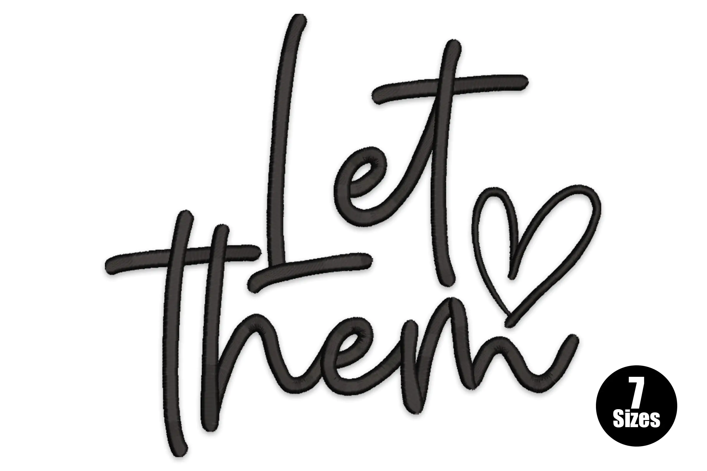 Let Them Embroidery Design