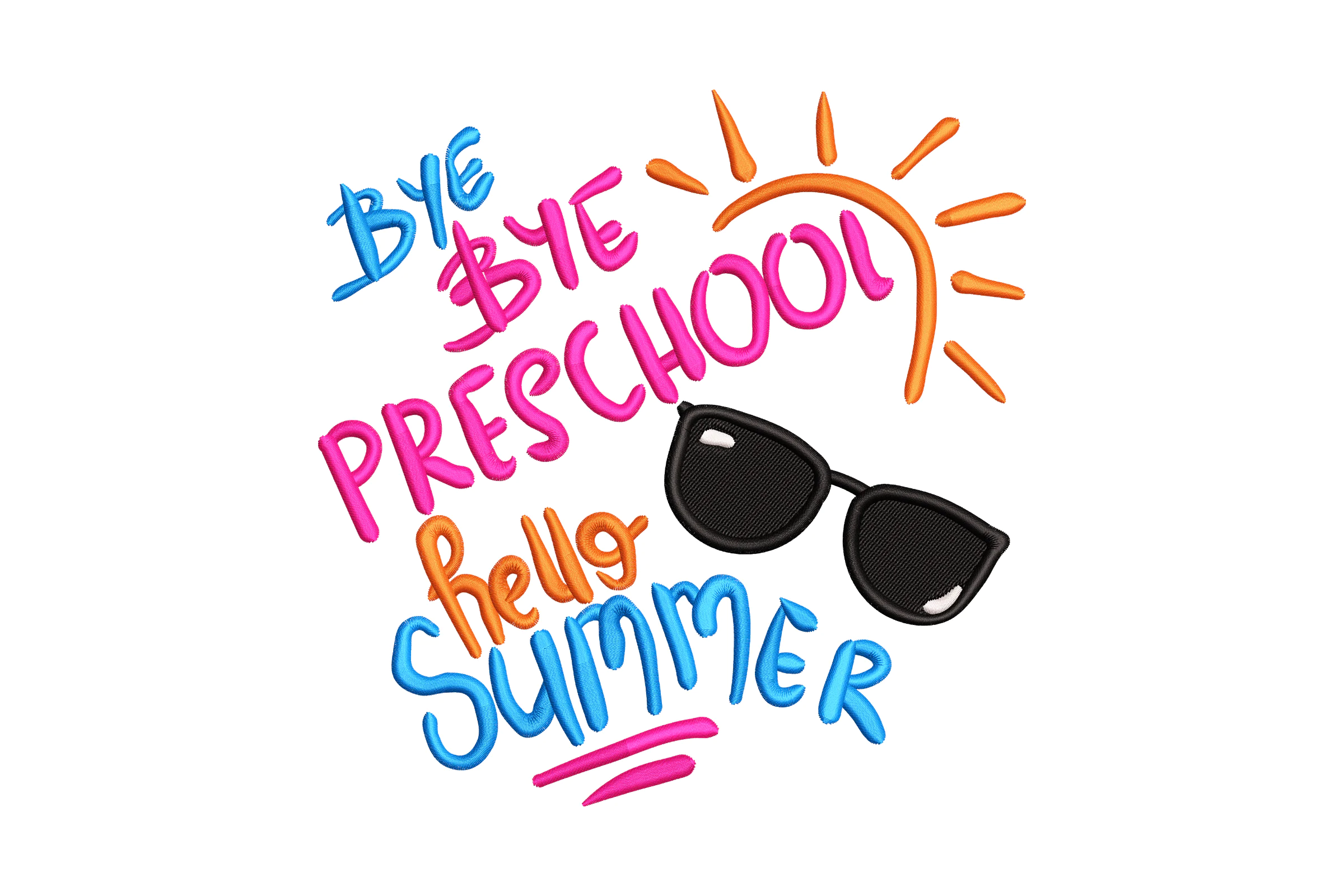 Bye Bye Kindergarten Hello Summer Embroidery Design