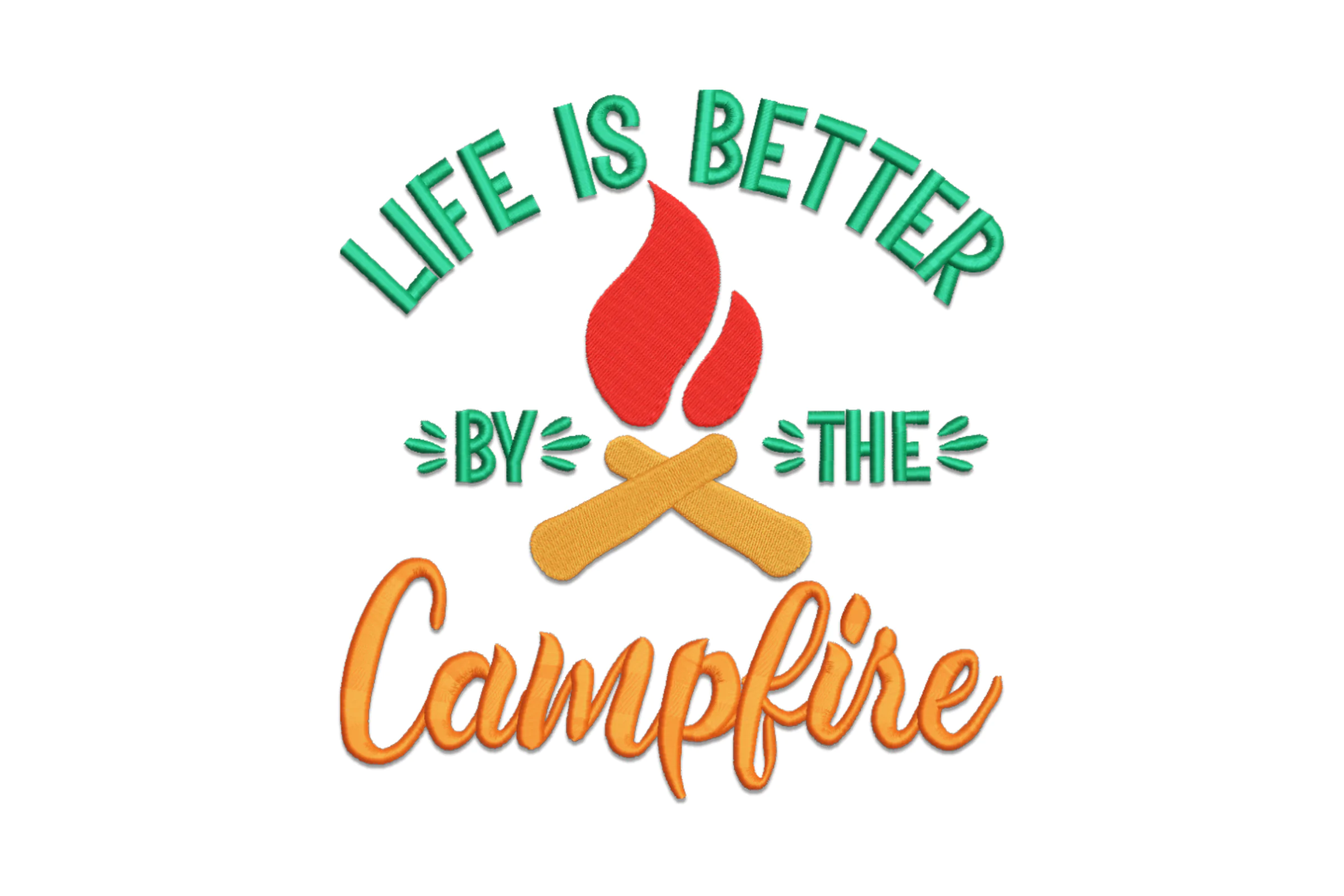 Life is Better Around the Campfire Embroidery Design File