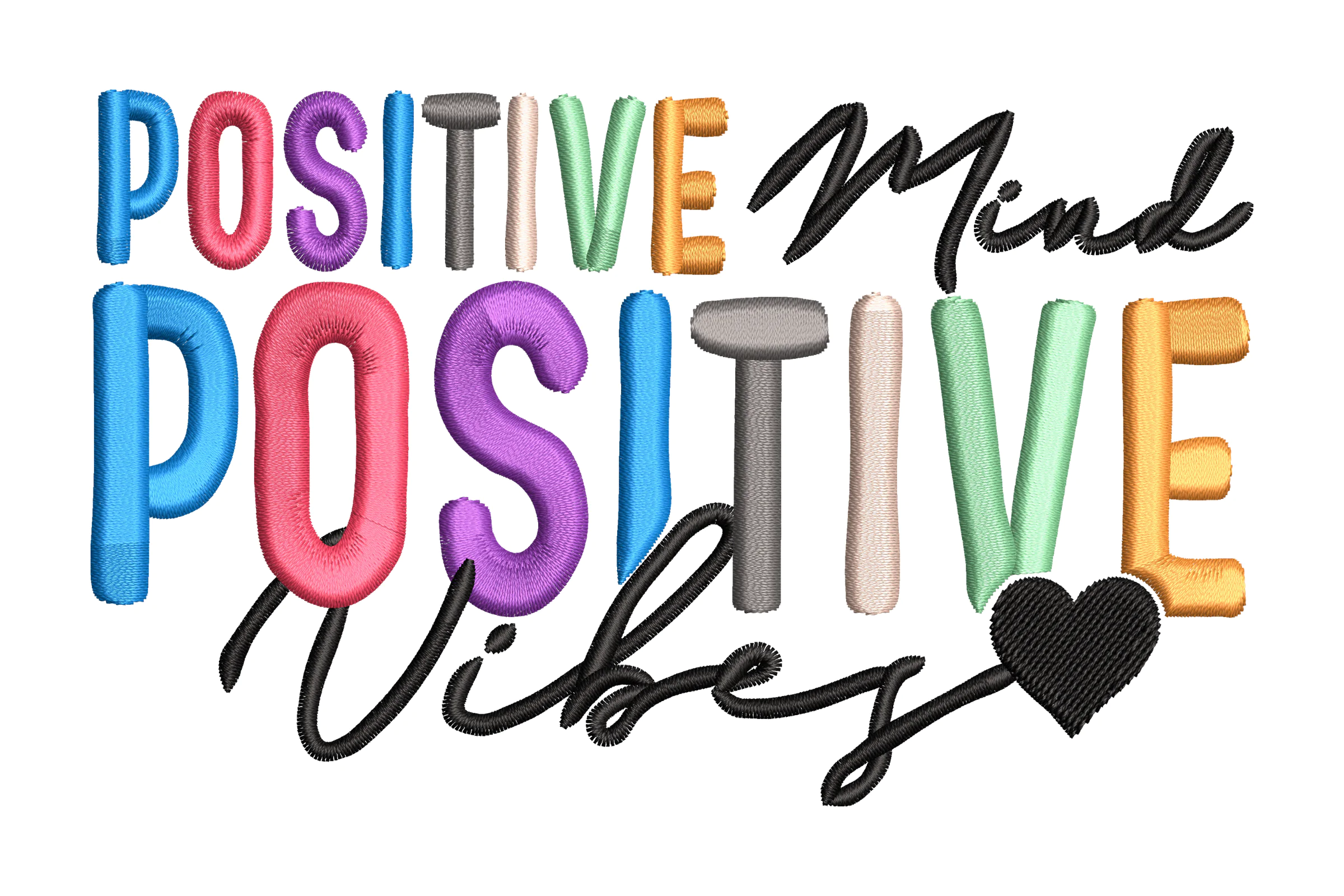 Positive Mind Embroidery Design