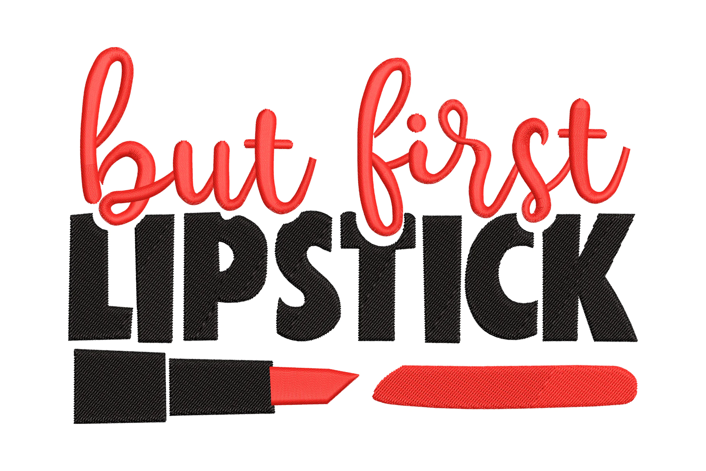 But First Lipstick Embroidery Design