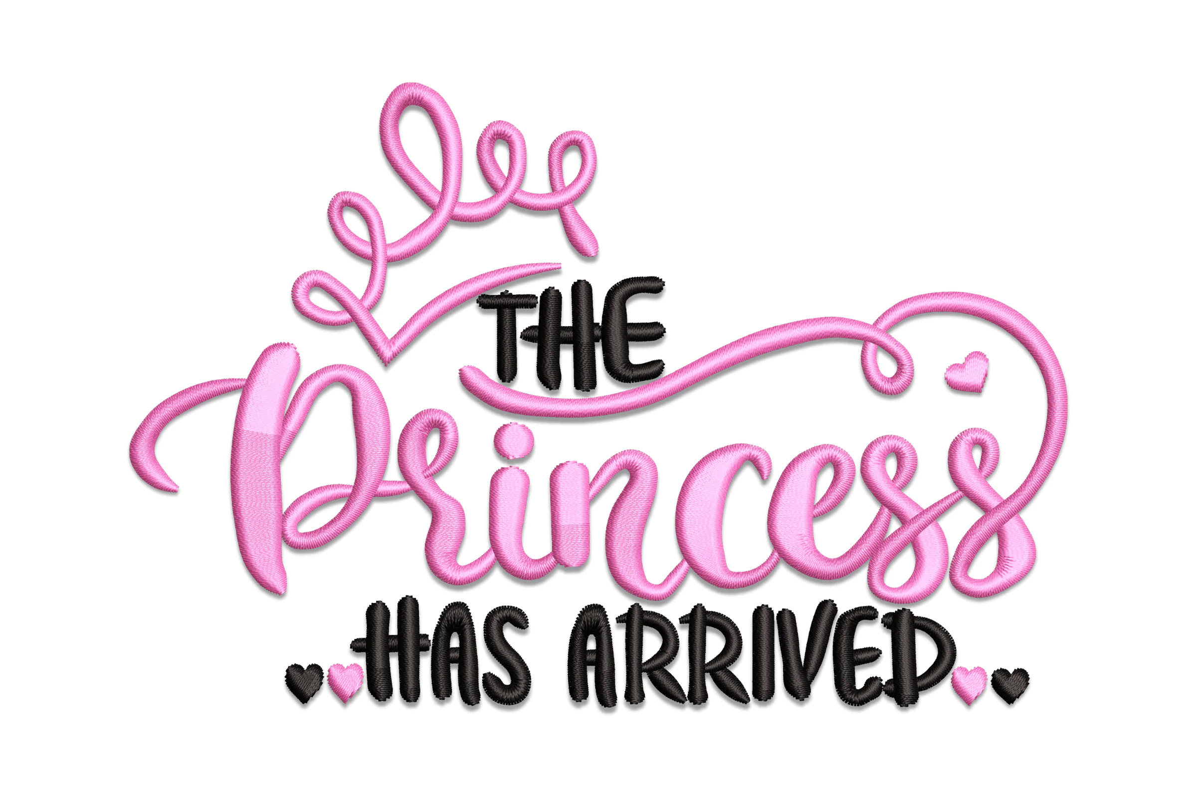 The Princess Has Arrived Embroidery Design File