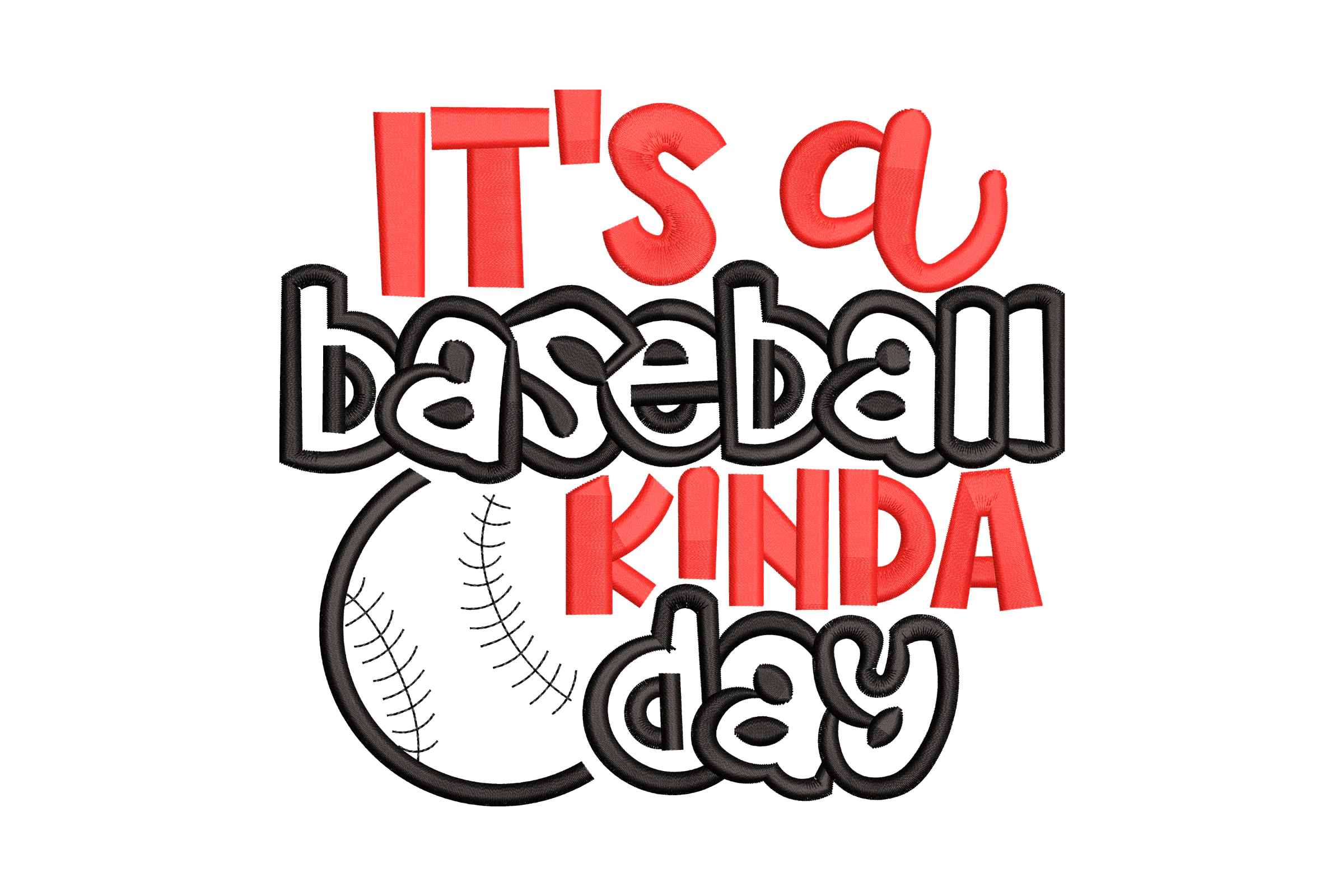 It's A Baseball Kinda Day Embroidery Design