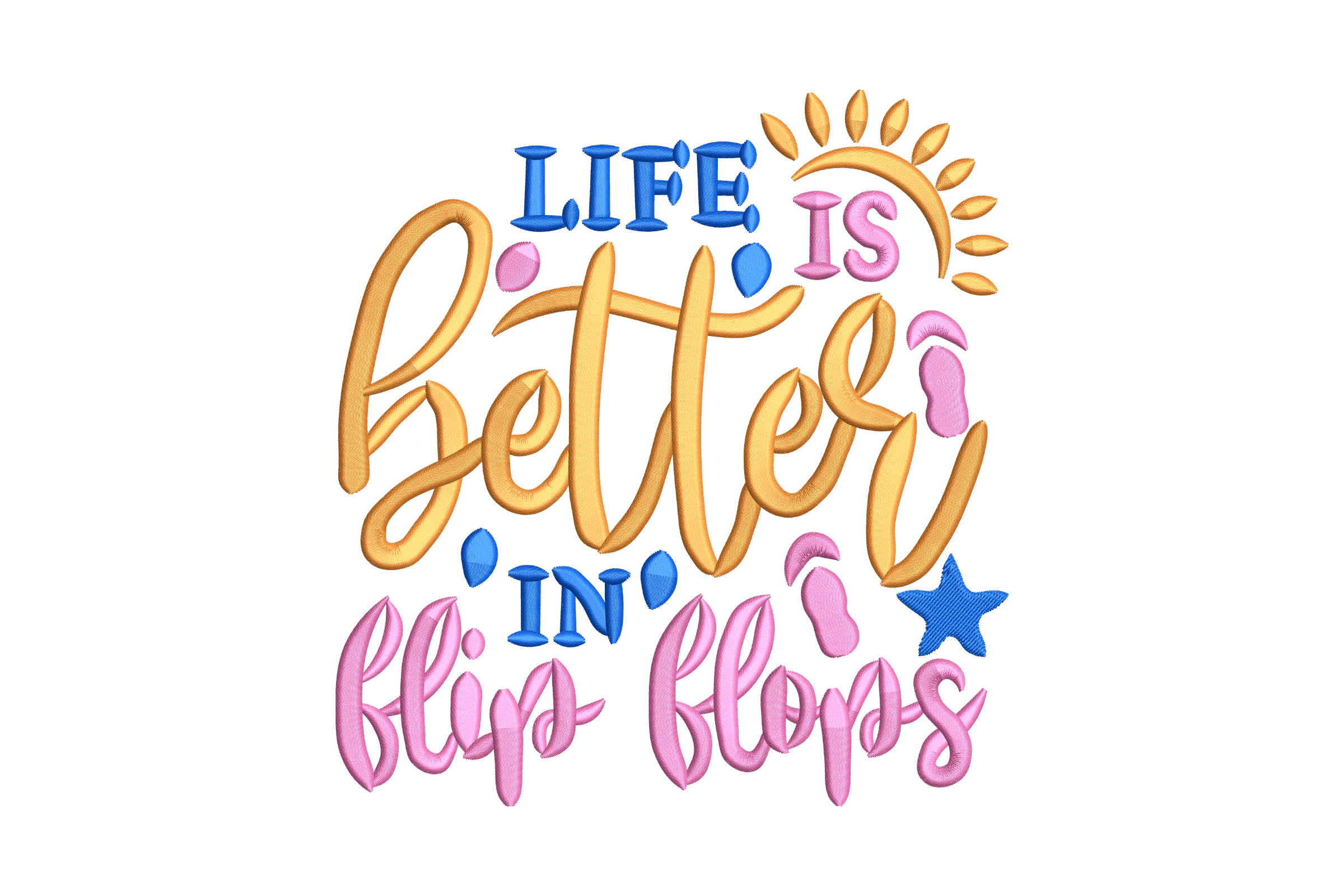 Life is Better in Flip Flops Embroidery Design